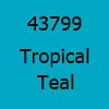  43799 Tropical Teal